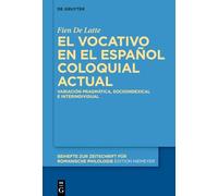 El vocativo en el español coloquial actual: Variación pragmática, socio-indexical e interindividual