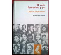 El voto femenino y yo : mi pecado mortal