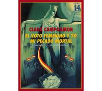 El voto femenino y yo: mi pecado mortal