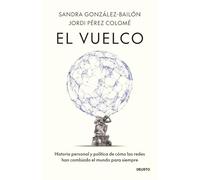 El vuelco: Historia personal y política de cómo las redes han cambiado el mundo para siempre