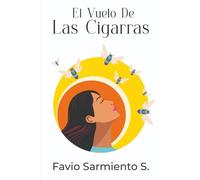 EL VUELO DE LAS CIGARRAS