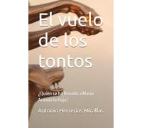 El vuelo de los tontos: ¿Quién se ha llevado a María Aranda la Roja?
