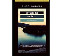 El vuelo del colibrí: (Primera parte)
