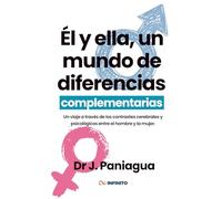 Él y ella, un mundo de diferencias complementarias: Un viaje a través de los contrastes cerebrales y psicológicos entre el hombre y la mujer