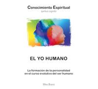 El Yo humano: La formación de la personalidad en el curso evolutivo del ser humano