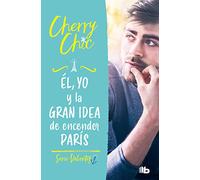 Él, yo y la gran idea de encender París/ Him, Me, and the Big Idea of Setting Paris Ablaze