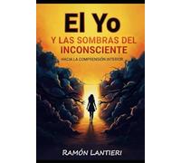 El Yo y las Sombras del Inconsciente