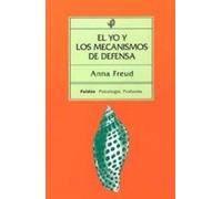 El Yo Y Los Mecanismos De Defensa Anna Freud (Auteur)