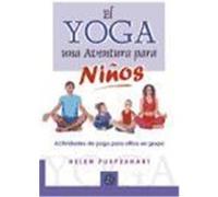 El yoga, una aventura para ninos/ The Yoga Adventure For Children, Mundo Infantil/ Kids World Helen Purperhart (Auteur)
