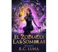 El Zodiaco: Las Sombras: Precuela de la Saga Warrior Shifter