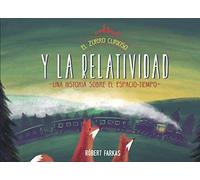 El Zorro Curioso Y La Relatividad / The Curious Fox And Relativity