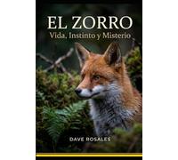El Zorro Vida, Instinto y Misterio