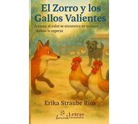 El Zorro y Los Gallos Valientes