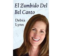 El Zumbido Del Bel Canto