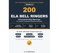 ELA Bell Ringers: 200 Daily Middle School Warm-Ups for Grammar, Vocabulary, Reading and Writing - Print-and-Go Do-Now Bell Work with Complete Answer Keys, Grades 6-8