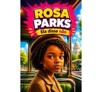 ELA DISSE NÃO: Rosa Parks