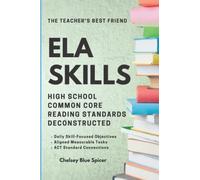 Ela Skills: High School Common Core Reading Standards Deconstructed