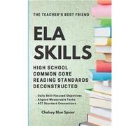 ELA Skills High School Common Core Reading Standards Deconstructed - Chelsey Blue Spicer - Amazon Digital Services LLC KDP - Livre en Anglais Chelsey Blue SpicerChelsey Blue Spicer (Auteur)