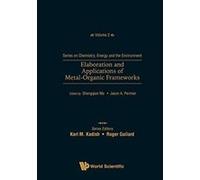 Elaboration And Applications Of Metal-Organic Frameworks: 2 (Series On Chemistry, Energy And The Environment) - [Livre en VO] Shengqianâ Ma, Jason Aâ Perman (Auteur)