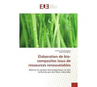 Élaboration de bio-composites issus de ressources renouvelables - Hayet Latifa Boudjema - Universitaires Europeennes - broché - Essai