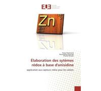 Élaboration des sytèmes rédox à base d'anisidine Application aux capteurs rédox pour les cations - Asma Hammami - Universitaires Europeennes - broché - Etude