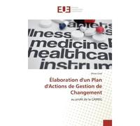 Elaboration d'un Plan d'Actions de Gestion de Changement Au profit de la CAMEG - Drissa Cissé - Universitaires Europeennes - broché - Etude