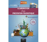 Elaboration d'une prestation touristique bts tourisme Bloc de compétences 2 BTS Tourisme - Florence Arias-Sauvelet - Genie Des Glaciers - broché - Scolaire / Universitaire
