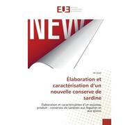Elaboration et caracterisation d'un nouvelle conserve de sardine Elaboration et caracterisation d'un nouveau produit :conserves de sardines aux legumes et aux epices - Ali Znati - Universitaires Europ