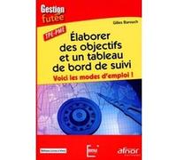 Élaborer des objectifs et un tableau de bord de suivi: Voici les modes d'emploi ! TPE - PME