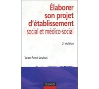 Elaborer son projet d'établissement social et médico-social