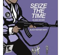 Elaine Brown – Seize The Time – Black Panther Party