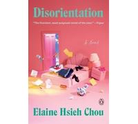 Elaine Hsieh Chou – Disorientation – Roman – Poche