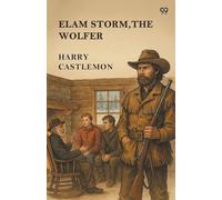 Elam Storm, The Wolfer