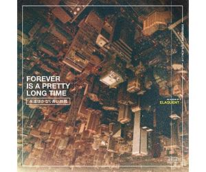 Elaquent - Forever is a pretty long time