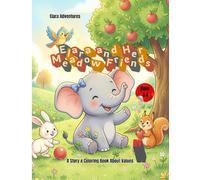 Elara and Her Meadow Friends: A Story and Coloring Book About Kindness, Sharing and Friendship for Kids Ages 3-6