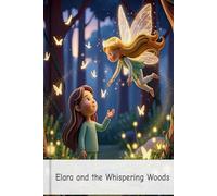 Elara and the Whispering Woods