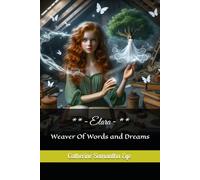Elara: Weaver Of Words and Dreams