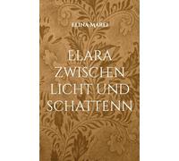 Elara: Zwischen Licht und Schatten