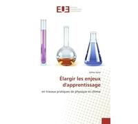 Elargir les enjeux d'apprentissage En travaux pratiques de physique et chimie - Saliou Kane - Universitaires Europeennes - broché - Etude