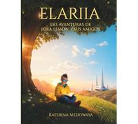 Elariia: Las aventuras de Jora Lemon y sus amigos