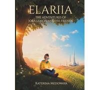 ELARIIA: The Adventures of Jora Lemon and His Friends