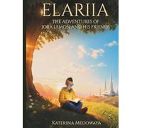 ELARIIA: The Adventures of Jora Lemon and His Friends