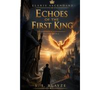 Elaris Ascendant: Echoes of the First King