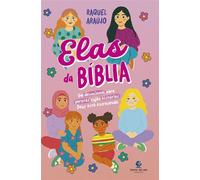 Elas da Bíblia - Um devocional para garotas cujas histórias Deus está escrevendo - Raquel Araújo - Thomas Nelson Brasil - ebook (ePub) - Livre