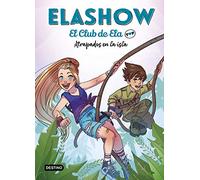 Elashow. El club de Ela Top 3. Atrapados en la isla