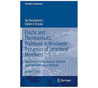 Elastic And Thermoelastic Problems In Nonlinear Dynamics Of Structural Members