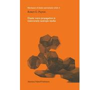 Elastic Wave Propagation In Transversely Isotropic Media