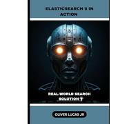 Elasticsearch 8 In Action: Real-World Search Solution