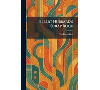 Elbert Hubbard's Scrap Book