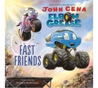 Elbow Grease Fast Friends by John Cena John Cena (Auteur)